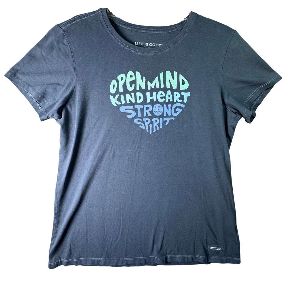 Life is Good Crusher Tee Open Mind Kind Heart Strong Spirit Large Blue Navy